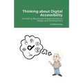 Thinking about Digital Accessibility: Stumbling Blocks and Steppingstones in Design and Development