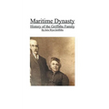 Maritime Dynasty: History of the Griffiths Family