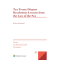 Tax Treaty Dispute Resolution: Lessons from the Law of the Sea