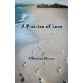 A Practice of Loss: Memoir of an abandoning mother