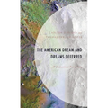 The American Dream and Dreams Deferred: A Dialectical Fairy Tale