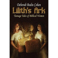 Lilith's Ark Teenage Tales of Biblical Women