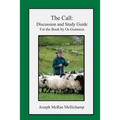 The Call: Discussion and Study Guide for the Book by Os Guinness