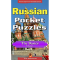 Russian Pocket Puzzles - The Basics - Volume 1: A Collection of Puzzles and Quizzes to Aid Your Language Learning