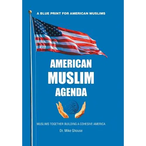American Muslim Agenda: Muslims Together Building a Cohesive America