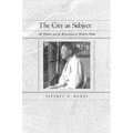 The City as Subject: Seki Hajime and the Reinvention of Modern Osaka Volume 13