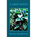 A Seed Within