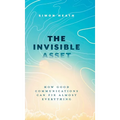 The Invisible Asset: How Good Communications Can Fix Almost Everything