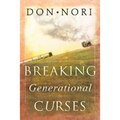 Breaking Generational Curses: Releasing God's Power in Us, Our Children, and Our Destiny