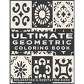 Ultimate Geometric Coloring Book: Adult Coloring Book with 78 Designs, Patterns & Abstract based on Japanese ornament and Arabical for Relaxation, Ins