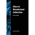Alice in Wonderland Collection: All Four Books