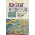The Red Ghost and the White Ghost: Stories and Essays by Kita Morio