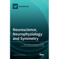 Neuroscience, Neurophysiology and Symmetry