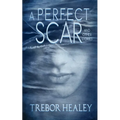 A Perfect Scar and Other Stories
