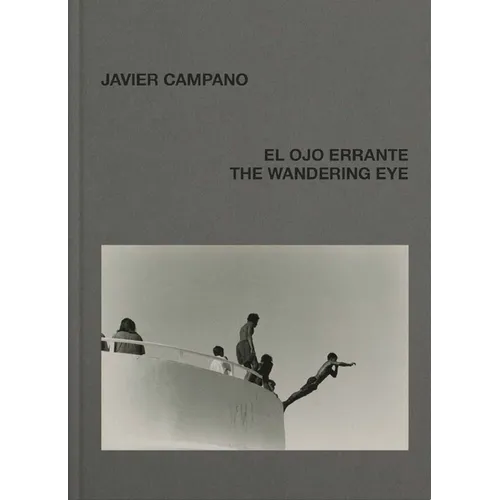 Javier Campano: The Wandering Eye