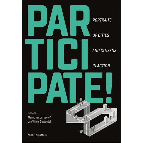 Participate!: Portraits of Cities and Citizens in Action