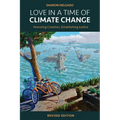 Love in a Time of Climate Change: Honoring Creation, Establishing Justice, Revised Edition