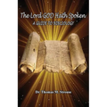 The Lord GOD Hath Spoken: A Guide to Bibliology