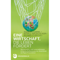 Eine Wirtschaft, Die Leben Fordert: Wirtschafts- Und Unternehmensethische Reflexionen Im Anschluss an Papst Franziskus
