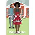 Better Than Good