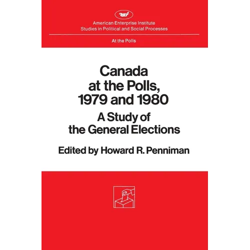 Canada at the Polls, 1979 and 1980:: A Study of the General Elections