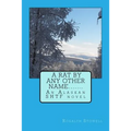 A Rat By Any Other Name....: An Alaskan SHTF novel