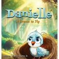 Danielle: A Dream to Fly