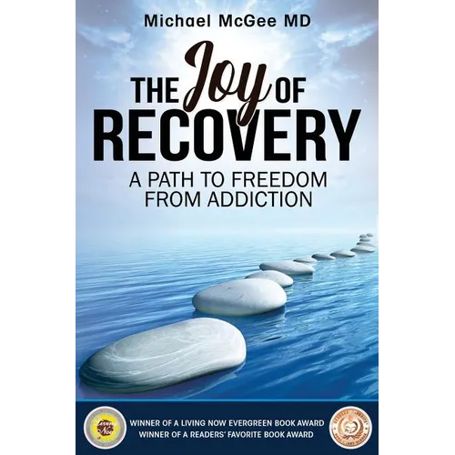 The Joy of Recovery: A Path to Freedom from Addiction