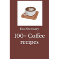 100+ Coffee recipes