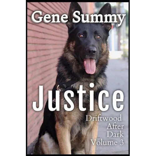Justice: Driftwood after Dark - Volume 3