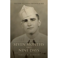 Seven Months and Nine Days: The Story of a Young Prisoner of War