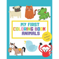 My First Coloring Book Animals: Fun Children's Activity Coloring Books for Toddlers and Kids ages +1 - Simple Pictures to Learn Color and Paint - Idea