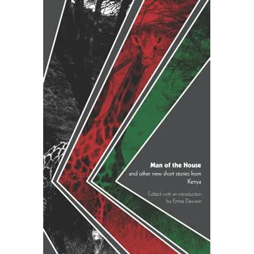 Man of the House and other new short stories from Kenya - Paperback