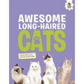 Awesome Long-Haired Cats: An Illustrated Guide