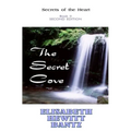 The Secret Cove: Secrets of the Heart -- Book II