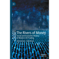 The Rivers of Money: Social and Economic History of Modern Oil Trading