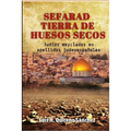 Sefarad Tierra De Huesos Secos: Judíos Mezclados en Apellidos Judeoespañoles