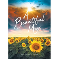 A Beautiful Mess