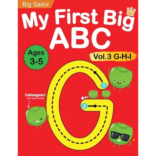 My First Big ABC Book Vol.3: Preschool Homeschool Educational Activity Workbook with Sight Words for Boys and Girls 3 - 5 Year Old: Handwriting Practi