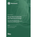 Novel Nanomaterials and Nanotechnology: From Fabrication Methods and Improvement Strategies to Applications in Biosensing and Biomedicine