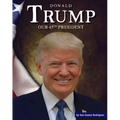 Donald Trump: Our 45th President