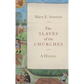 The Slaves of the Churches: A History