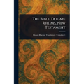 The Bible, Douay-Rheims, New Testament