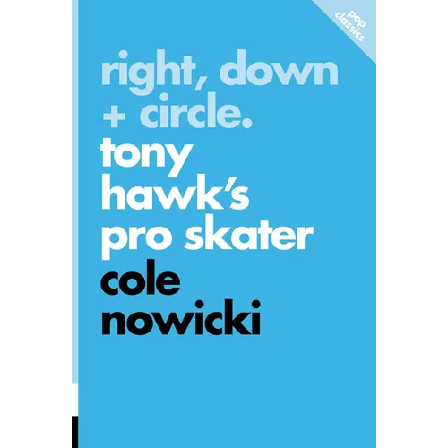 Right, Down + Circle: Tony Hawk's Pro Skater