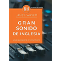 Gran sonido de iglesia: Una guía para el voluntario