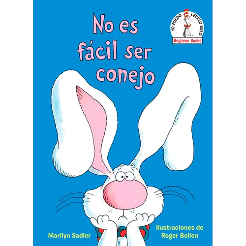 No Es Fácil Ser Conejo (It's Not Easy Being a Bunny Spanish Edition)