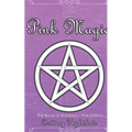 Pink Magic: Wiccan Spells of Love and Protection