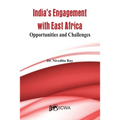 India's Current Engagement with East Africa: Opportunities and Challenges