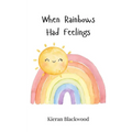 When Rainbows Had Feelings