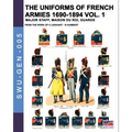 The uniforms of French armies 1690-1894 - Vol. 1: Major staff, Maison du Roi, Guards